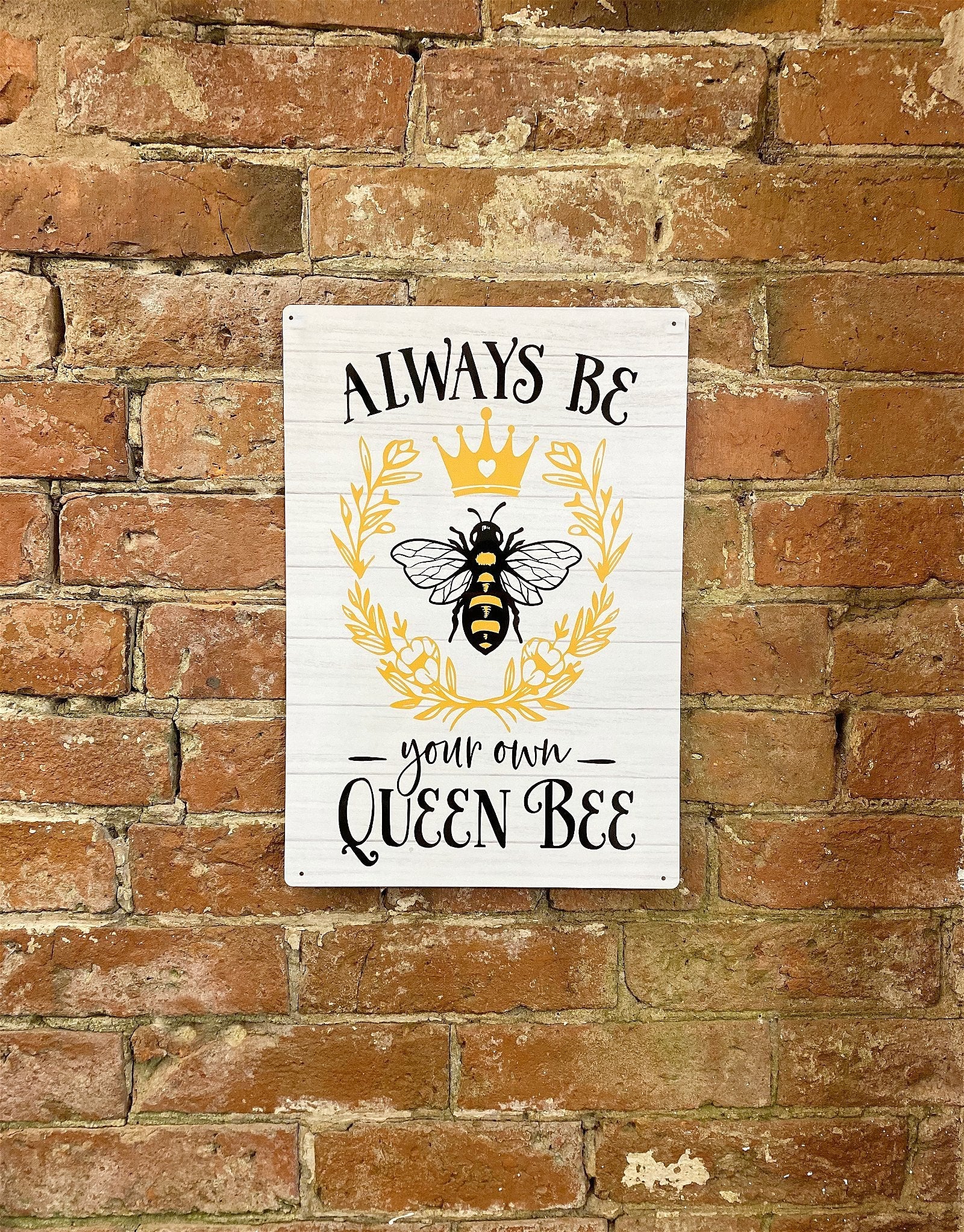 Metal Sign Plaque - Always Be Your Own Queen Bee-1