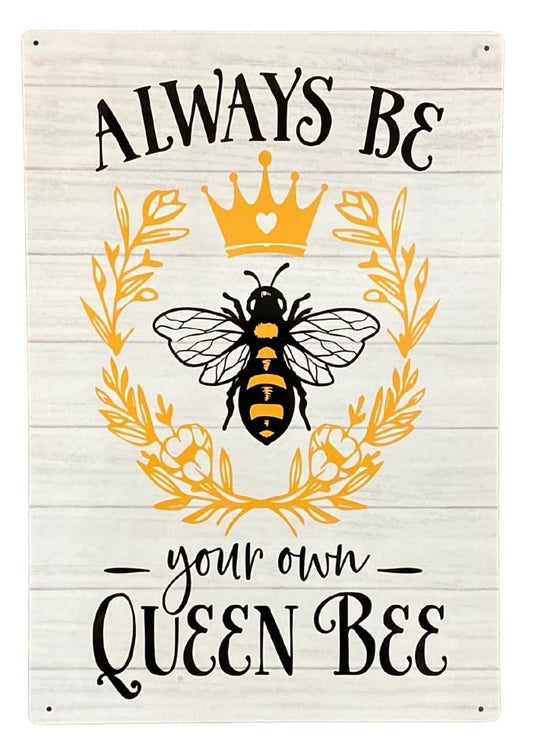 Metal Sign Plaque - Always Be Your Own Queen Bee-0