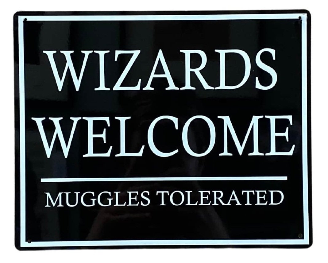 Metal Wall Sign - Wizards Welcome Muggles Tolerated-0