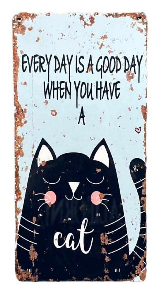 Metal Wall Sign - Every Day Is A Good Day With A Cat-0