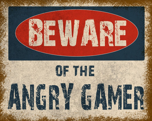 Vintage Metal Sign - Beware Of The Angry Gamer-0